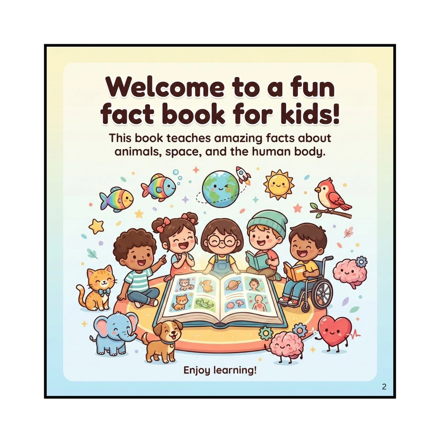 Fun Science Facts for Kids: Animals, Space & the Human Body : Did You Know Facts for Curious Kids: Educational Facts About Animals, Space, and the Human Body for Ages 4-8