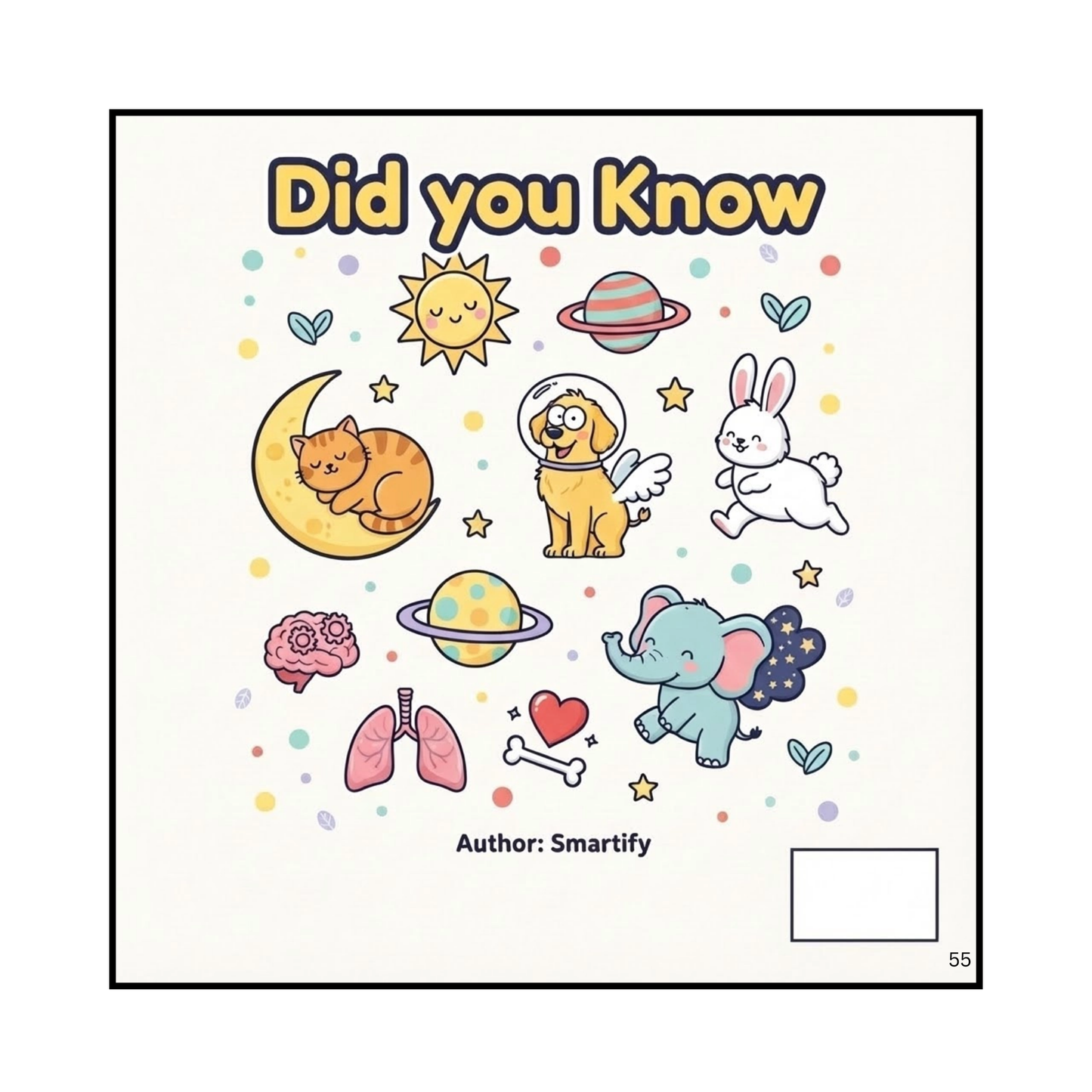 Fun Science Facts for Kids: Animals, Space & the Human Body : Did You Know Facts for Curious Kids: Educational Facts About Animals, Space, and the Human Body for Ages 4-8
